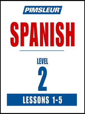 Pimsleur Spanish Level 2 Lessons 1-5 - Audiobook